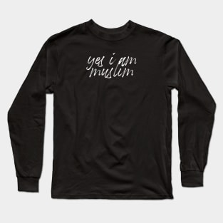 Yes I Am Muslim Long Sleeve T-Shirt